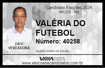 Candidato VALÉRIA DO FUTEBOL 2024 - ARCOS - Eleições