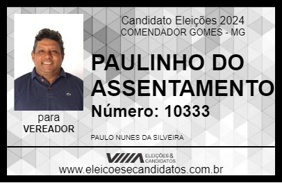 Candidato PAULINHO DO ASSENTAMENTO 2024 - COMENDADOR GOMES - Eleições