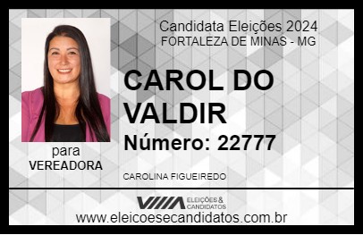 Candidato CAROL DO VALDIR 2024 - FORTALEZA DE MINAS - Eleições