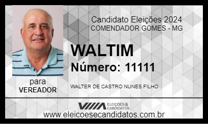 Candidato WALTIM 2024 - COMENDADOR GOMES - Eleições