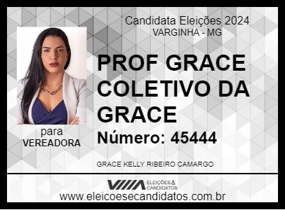 Candidato PROF GRACE  COLETIVO DA GRACE 2024 - VARGINHA - Eleições