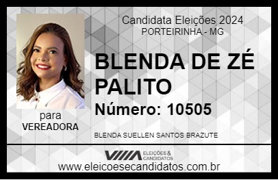 Candidato BLENDA DE ZÉ PALITO 2024 - PORTEIRINHA - Eleições