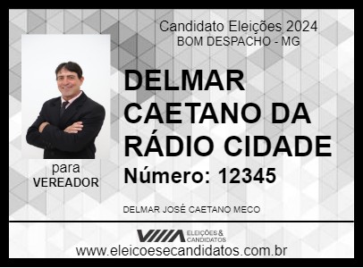 Candidato DELMAR CAETANO DA RÁDIO CIDADE 2024 - BOM DESPACHO - Eleições