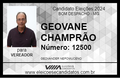 Candidato GEOVANE CHAMPRÃO 2024 - BOM DESPACHO - Eleições