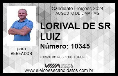 Candidato LORIVAL DE SR LUIZ 2024 - AUGUSTO DE LIMA - Eleições