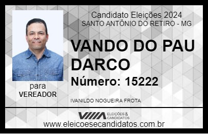 Candidato VANDO DO PAU DARCO 2024 - SANTO ANTÔNIO DO RETIRO - Eleições