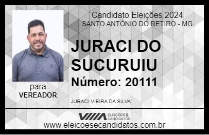 Candidato JURACI DO SUCURUIU 2024 - SANTO ANTÔNIO DO RETIRO - Eleições