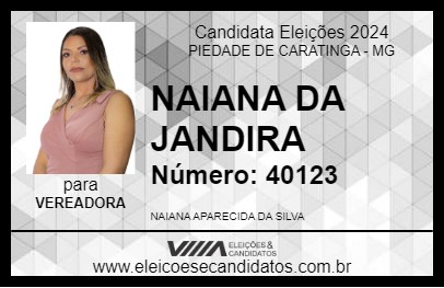 Candidato NAIANA DA JANDIRA 2024 - PIEDADE DE CARATINGA - Eleições