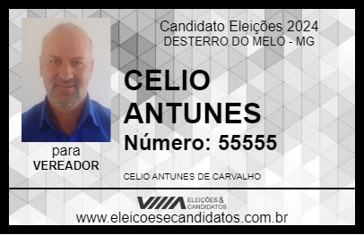 Candidato CELIO ANTUNES 2024 - DESTERRO DO MELO - Eleições