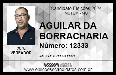 Candidato AGUILAR DA BORRACHARIA 2024 - MUTUM - Eleições