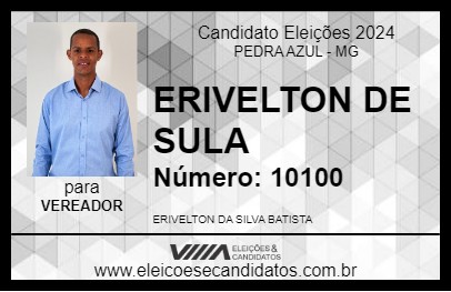 Candidato ERIVELTON DE SULA 2024 - PEDRA AZUL - Eleições