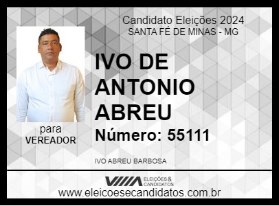 Candidato IVO DE ANTONIO ABREU 2024 - SANTA FÉ DE MINAS - Eleições