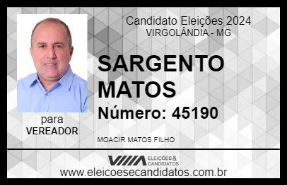 Candidato SARGENTO MATOS 2024 - VIRGOLÂNDIA - Eleições