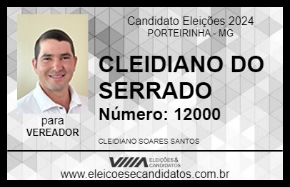 Candidato CLEIDIANO DO SERRADO 2024 - PORTEIRINHA - Eleições