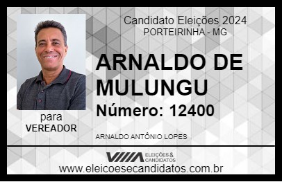 Candidato ARNALDO DE MULUNGU 2024 - PORTEIRINHA - Eleições