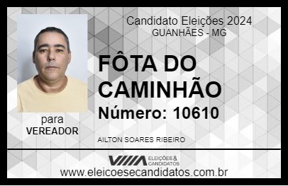 Candidato FÔTA DO CAMINHÃO 2024 - GUANHÃES - Eleições