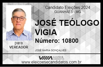 Candidato JOSÉ TEÓLOGO VIGIA 2024 - GUANHÃES - Eleições