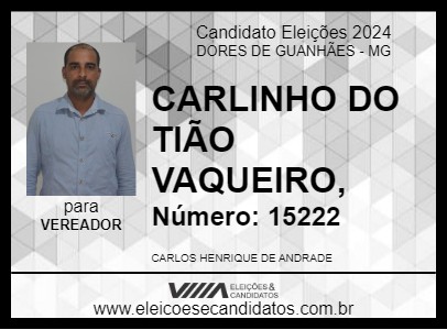 Candidato CARLINHO DO TIÃO VAQUEIRO, 2024 - DORES DE GUANHÃES - Eleições