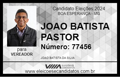 Candidato PR. JOÃO BATISTA 2024 - BOA ESPERANÇA - Eleições