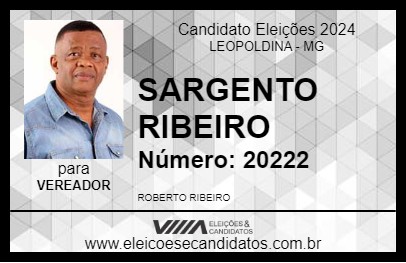 Candidato SARGENTO RIBEIRO 2024 - LEOPOLDINA - Eleições