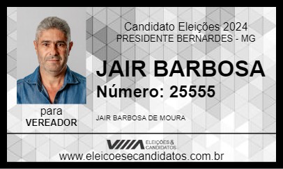 Candidato JAIR BARBOSA 2024 - PRESIDENTE BERNARDES - Eleições