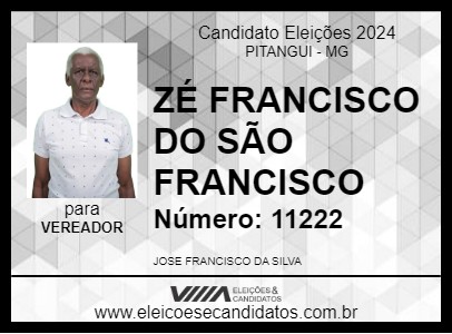 Candidato ZÉ FRANCISCO DO SÃO FRANCISCO 2024 - PITANGUI - Eleições