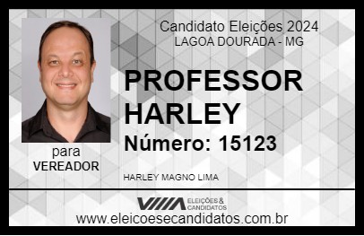 Candidato PROFESSOR HARLEY 2024 - LAGOA DOURADA - Eleições