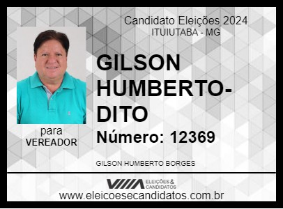 Candidato GILSON HUMBERTO-DITO  2024 - ITUIUTABA - Eleições