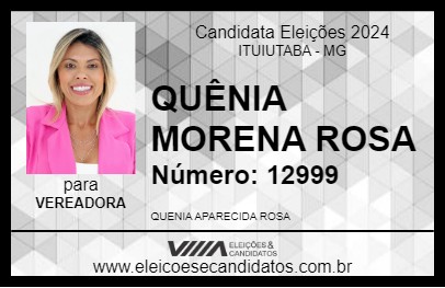 Candidato QUÊNIA MORENA ROSA 2024 - ITUIUTABA - Eleições