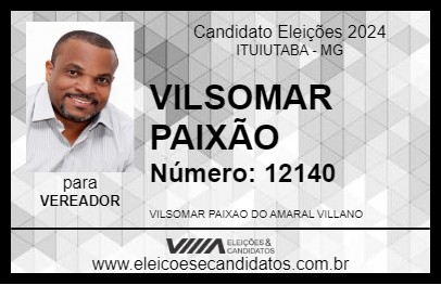 Candidato VILSOMAR PAIXÃO  2024 - ITUIUTABA - Eleições