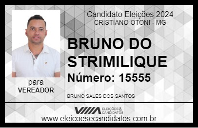 Candidato BRUNO DO STRIMILIQUE 2024 - CRISTIANO OTONI - Eleições