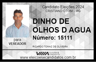 Candidato DINHO DE OLHOS D AGUA 2024 - CRISTIANO OTONI - Eleições