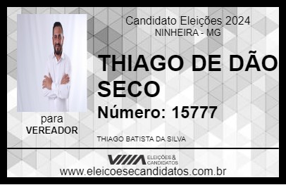 Candidato THIAGO DE DÃO SECO 2024 - NINHEIRA - Eleições