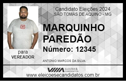 Candidato MARQUINHO PAREDÃO 2024 - SÃO TOMÁS DE AQUINO - Eleições