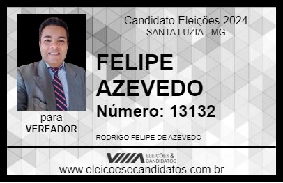 Candidato FELIPE AZEVEDO 2024 - SANTA LUZIA - Eleições