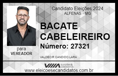 Candidato BACATE CABELEIREIRO 2024 - ALFENAS - Eleições