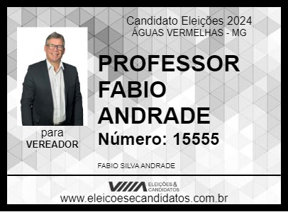 Candidato PROFESSOR FABIO ANDRADE 2024 - ÁGUAS VERMELHAS - Eleições