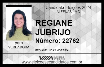 Candidato REGIANE JUBRIJO 2024 - ALFENAS - Eleições