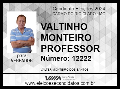 Candidato VALTINHO MONTEIRO PROFESSOR 2024 - CARMO DO RIO CLARO - Eleições