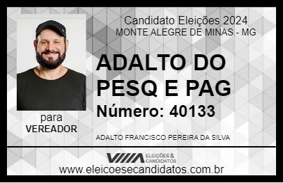 Candidato ADALTO DO PESQ E PAG 2024 - MONTE ALEGRE DE MINAS - Eleições