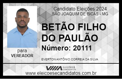 Candidato BETÃO FILHO DO PAULÃO  2024 - SÃO JOAQUIM DE BICAS - Eleições