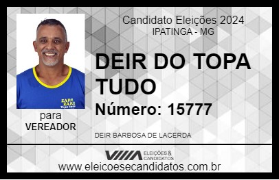 Candidato DEIR DO TOPA TUDO 2024 - IPATINGA - Eleições