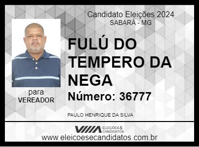 Candidato FULÚ DO TEMPERO DA NEGA 2024 - SABARÁ - Eleições