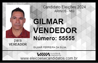 Candidato GILMAR VENDEDOR 2024 - ARINOS - Eleições