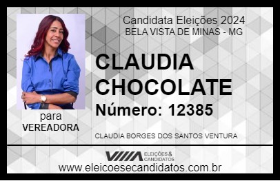 Candidato CLAUDIA CHOCOLATE 2024 - BELA VISTA DE MINAS - Eleições