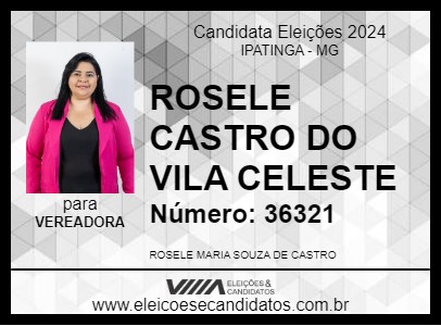 Candidato ROSELE CASTRO DO VILA CELESTE 2024 - IPATINGA - Eleições