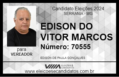 Candidato EDISON DO VITOR MARCOS 2024 - SERRANIA - Eleições