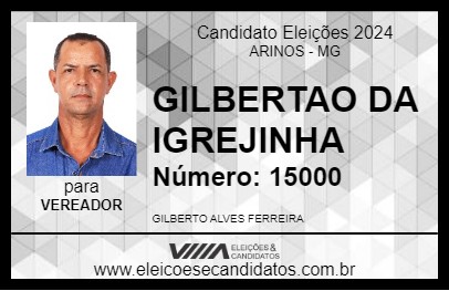 Candidato GILBERTAO DA IGREJINHA 2024 - ARINOS - Eleições