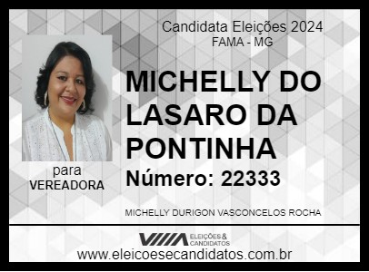 Candidato MICHELLY DO LASARO DA PONTINHA 2024 - FAMA - Eleições