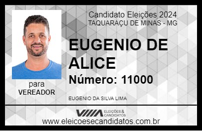 Candidato EUGENIO DE ALICE 2024 - TAQUARAÇU DE MINAS - Eleições